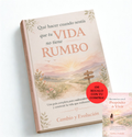 Qué hacer cuando sentís que tu vida no tiene rumbo + Reconectar con el Propósito de Vivir DE REGALO